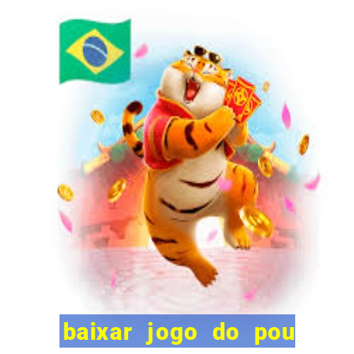 baixar jogo do pou no play store